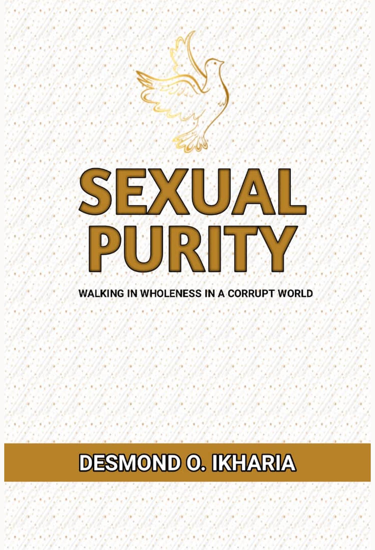 SEXUAL PURITY: Walking in Wholeness in a Corrupt World