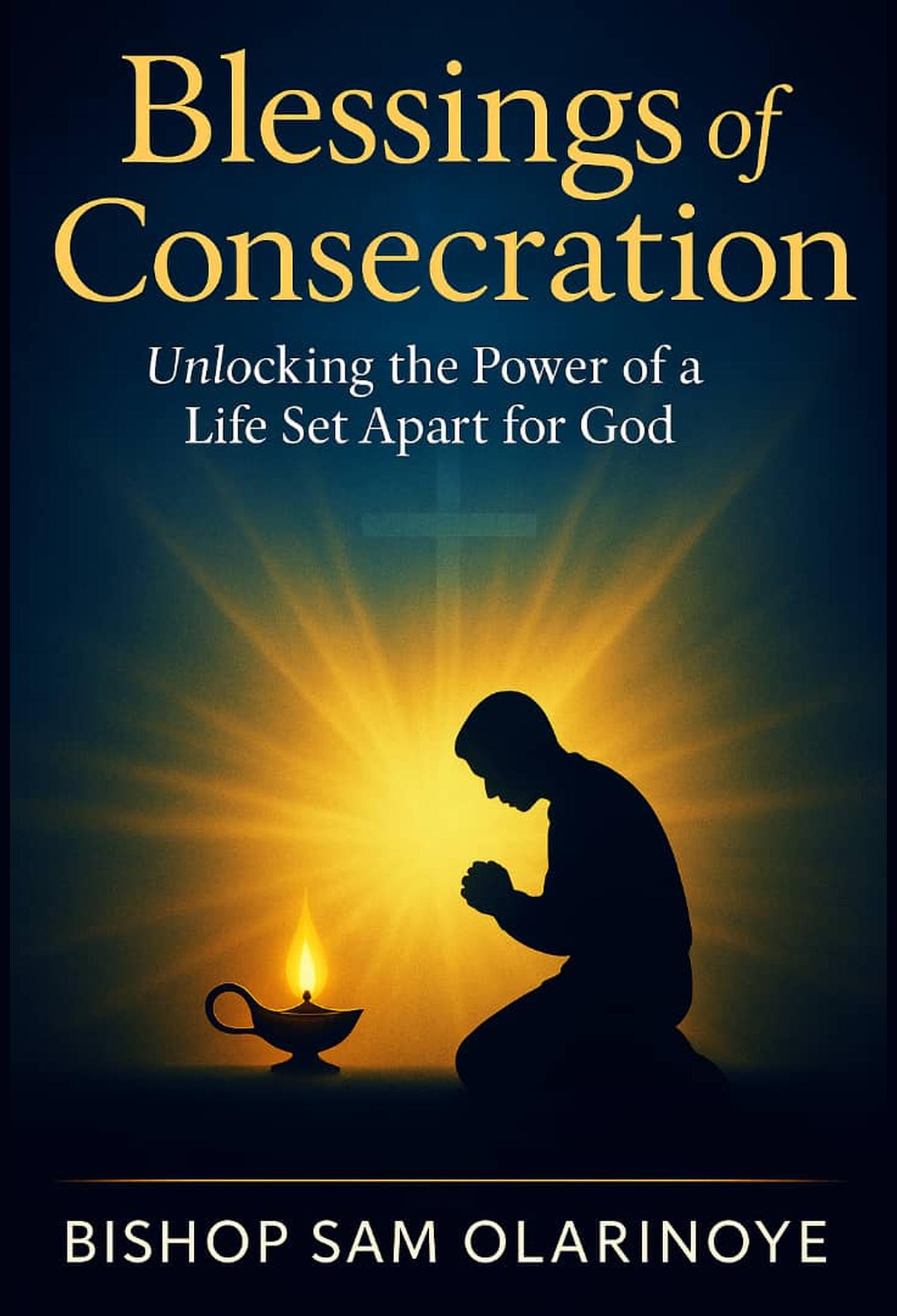 BLESSINGS OF CONSECRATION