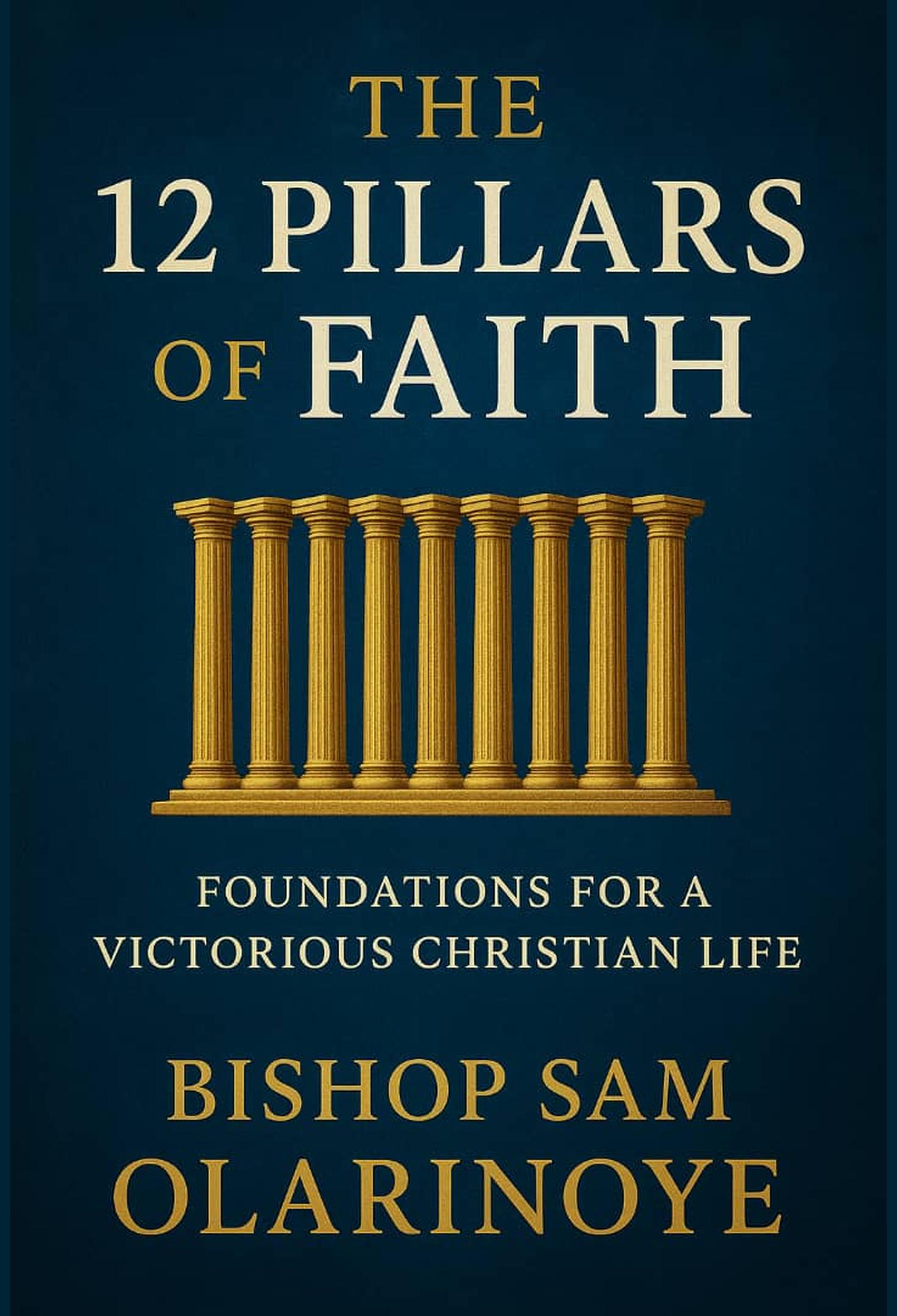 THE 12 PILLARS OF FAITH